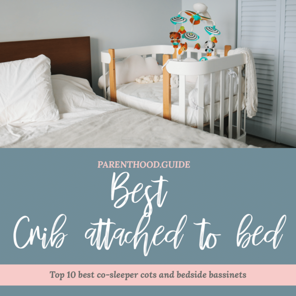 Crib Attached To Bed: Best Baby Co-sleeper Cribs, Bassinets & Beds 2021 1 Best co-sleeper crib attached to bed- title infographic